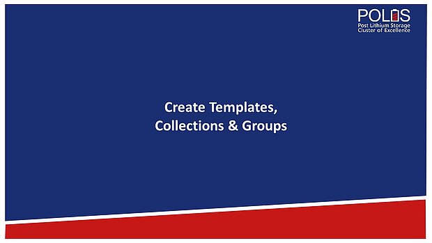 Create Templates, Collections & Groups